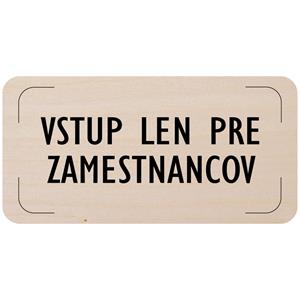 Ceduľka na dvere - Vstup len pre zamestnancov, drevená tabuľka, 160 x 80 mm
