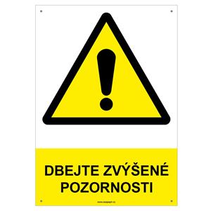 DBEJTE ZVÝŠENÉ POZORNOSTI - bezpečnostní tabulka s dírkami, plast A4, 2 mm