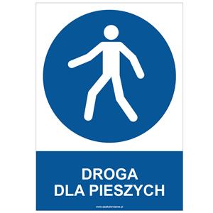 DROGA DLA PIESZYCH - znak BHP, naklejka A4