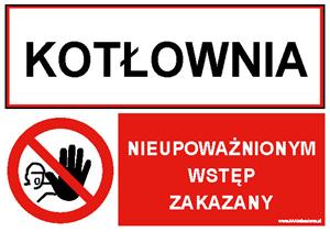 KOTŁOWNIA - NIEUPOWAŻNIONYM WSTĘP..., ZNAK ŁĄCZONY, płyta PVC 2 mm z dziurkami, 210x148 mm
