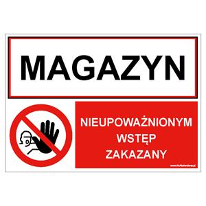 MAGAZYN - NIEUPOWAŻNIONYM WSTĘP ZAKAZANY, ZNAK ŁĄCZONY, płyta PVC 2 mm, 210x148 mm