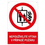 NEPOUŽÍVEJTE VÝTAH V PŘÍPADĚ POŽÁRU - bezpečnostní tabulka s dírkami, plast A4, 2 mm