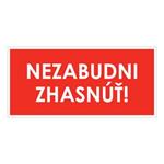 Nezabudni zhasnúť!,plast 1mm,190x90mm