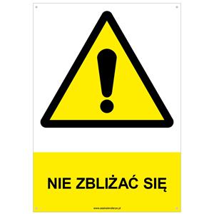 NIE ZBLIŻAĆ SIĘ - znak BHP z dziurkami, płyta PVC A4, 2 mm