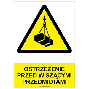 OSTRZEŻENIE PRZED WISZĄCYMI PRZEDMIOTAMI - znak BHP, naklejka A4