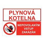 Plynová kotelna - nepovolaným vstup zakázán, kombinace, samolepka a4