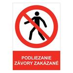 Podliezanie závory zakázané - bezpečnostná tabuľka , samolepka A4
