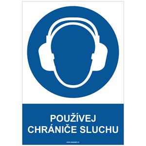 POUŽÍVEJ CHRÁNIČE SLUCHU - bezpečnostní tabulka, plast A4, 2 mm