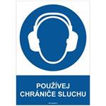 POUŽÍVEJ CHRÁNIČE SLUCHU - bezpečnostní tabulka, plast A4, 2 mm