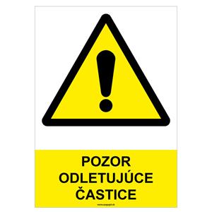 Pozor, odletujúce častice - bezpečnostná tabuľka, plast 0,5 mm - A4