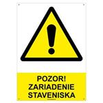 Pozor! Zariadenie staveniska-bezpečnostná tabuľka s dierkami, plast A4, 2mm