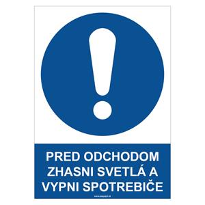 Pred odchodom zhasni svetlá a vypni spotrebiče - bezpečnostná tabuľka, plast 0,5 mm - A4