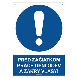 Pred začiatkom práce si pozapínaj odev a zakry vlasy! - bezpečnostná tabuľka s dierkami, plast 2 mm - A4
