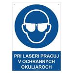 Pri laseri pracuj v ochranných okuliaroch - bezpečnostná tabuľka s dierkami, plast 2 mm - A4