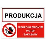 PRODUKCJA - NIEUPOWAŻNIONYM WSTĘP ZAKAZNY, ZNAK ŁĄCZONY, płyta PVC 2 mm, 210x148 mm