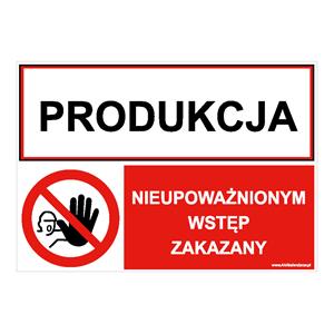 PRODUKCJA - NIEUPOWAŻNIONYM WSTĘP..., ZNAK ŁĄCZONY, płyta PVC 2 mm z dziurkami, 297 x 210 mm