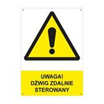 UWAGA! DŹWIG ZDALNIE STEROWANY - znak BHP z dziurkami, płyta PVC A4, 2 mm