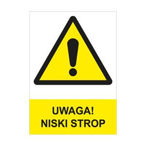 UWAGA! NISKI STROP - znak BHP, płyta PVC A4, 0,5 mm