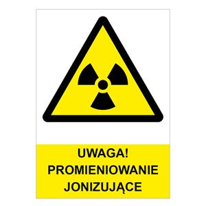 UWAGA! PROMIENIOWANIE JONIZUJĄCE - znak BHP, płyta PVC A4, 0,5 mm