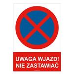UWAGA WJAZD! NIE ZASTAWIAĆ - znak BHP, płyta PVC A4, 1 mm