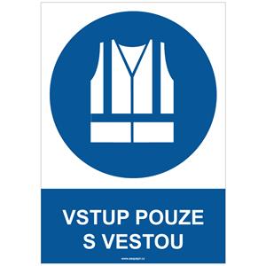 VSTUP POUZE S VESTOU - bezpečnostní tabulka, samolepka A4