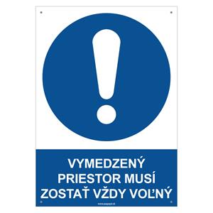 Vymedzený priestor musí zostať vždy voľný - bezpečnostná tabuľka s dierkami, plast 2 mm - A4