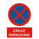 Zákaz parkování (zastavení) - bezpečnostní tabulka s dírkami, plast 2 mm, A4