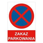 ZAKAZ PARKOWANIA - znak BHP, płyta PVC A4, 2 mm
