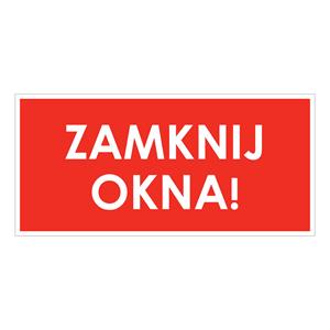 ZAMKNIJ OKNA!, naklejka 190x90 mm