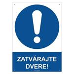 Zatvárajte dvere! - bezpečnostná tabuľka s dierkami, plast 2 mm - A4