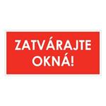 Zatvárajte okná!,plast 1mm,190x90mm